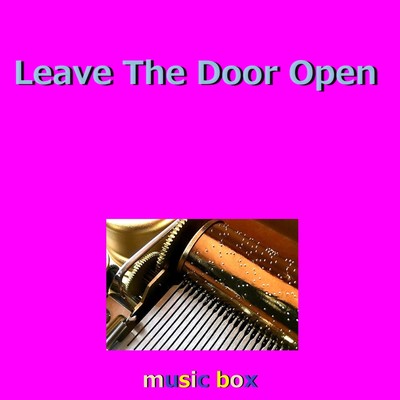 Leave The Door Open(オルゴール)/オルゴールサウンド J-POP