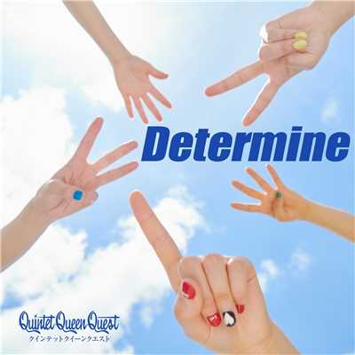 シングル/Determine/Quintet Queen Quest