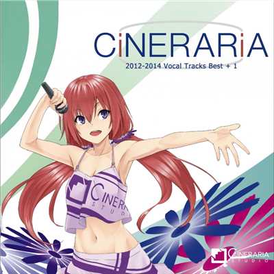 CiNERARiA -2012 -2014 Vocal Tracks Best +1-/Cineraria Studio