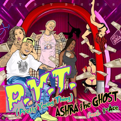 P.Y.T. (feat. t-Ace)/ASHRA THE GHOST