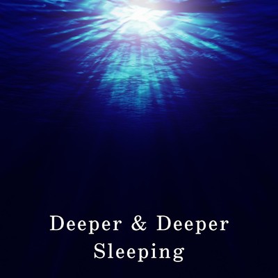Deeper & Deeper Sleeping/Dream House