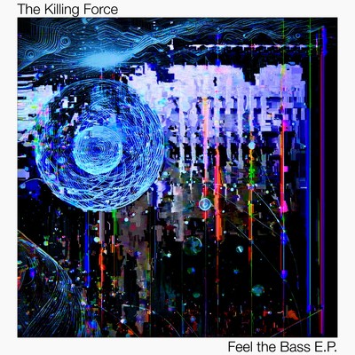 Distorted Bass/The Killing Force