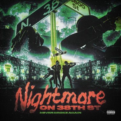 Nightmare ON 38TH ST (Explicit)/Never Broke Again