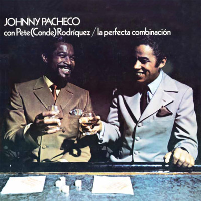 アルバム/La Perfecta Combinacion/JOHNNY PACHECO／Pete ”El Conde” Rodriguez
