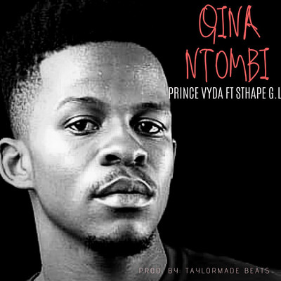 Qina Ntombi (feat. Sthape G.L)/Prince Vyda