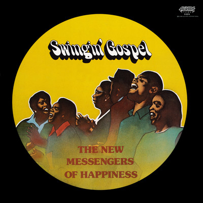 Swingin' Gospel (Remastered from the Original Alshire Tapes)/The New Messengers of Happiness