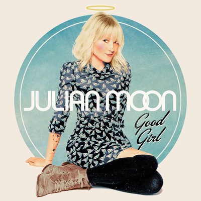Good Girl/Julian Moon