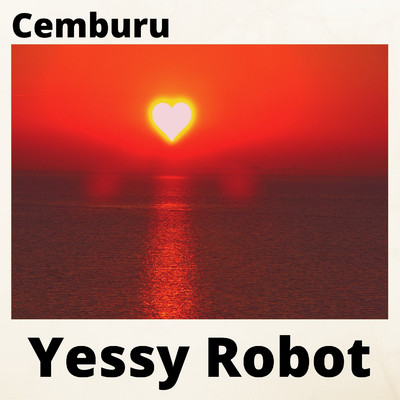 Cemburu/Yessy Robot