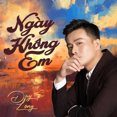 シングル/Ngay Khong Em/Duy Long
