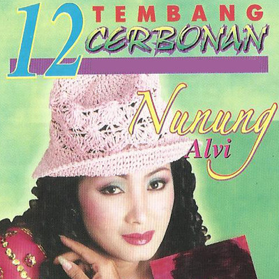 アルバム/12 Tembang Cerbonan/Nunung Alvi
