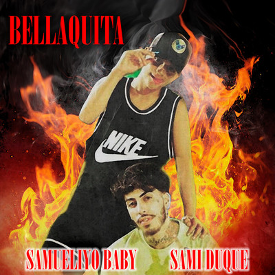 Bellaquita/Samueliyo Baby & Sami Duque