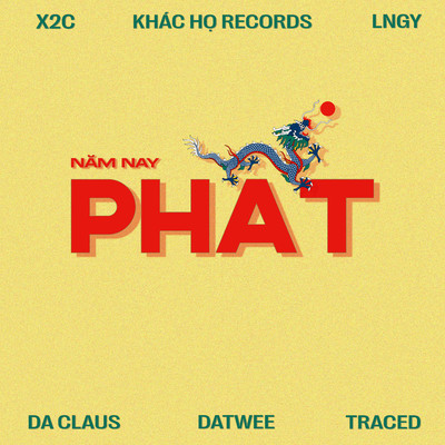X2C, Da Claus, LNGY, TraceD, DATWEE & Khac Ho Records