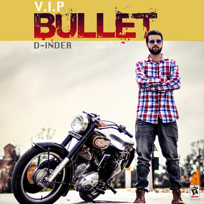V.I.P. Bullet/D. Inder