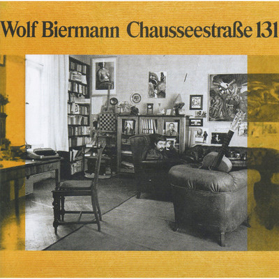 Chausseestrasse 131/Wolf Biermann