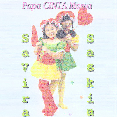 Papa Cinta Mama/Saskia & Savira