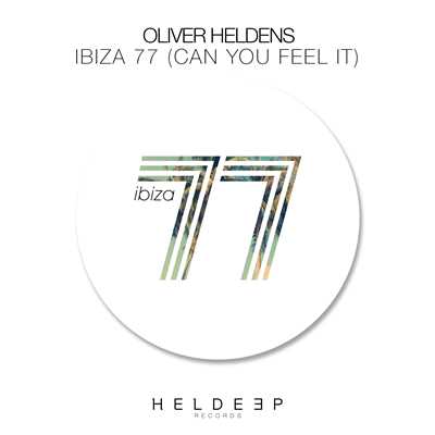 シングル/Ibiza 77 (Can You Feel It)/Oliver Heldens