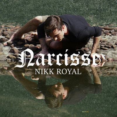 Narcisse/Nikk Royal