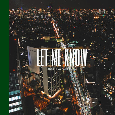 シングル/Let Me Know/L's town