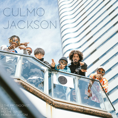 Culmo Jackson/The Hilt feat. Monsieur Jovoni , A.Valley , MJ the Sensei , J the Protagonist