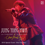 シングル/One Fine Day (Live-2015 Special Event -One Fine Day-@AOYAMA MANDARA, Tokyo)/JUNG YONG HWA