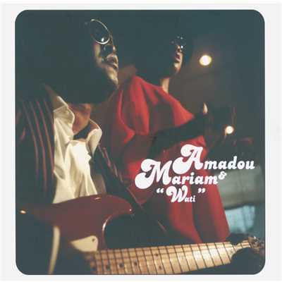Les Temps Ont Change (Album Version)/Amadou & Mariam