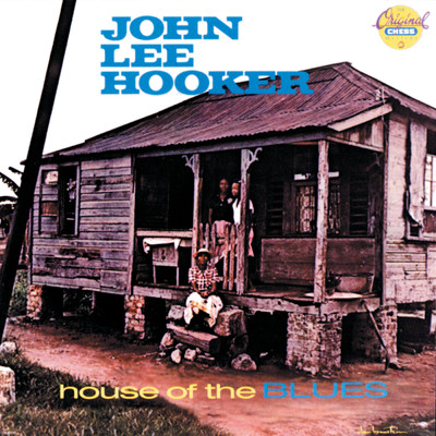 House Of The Blues/ジョン・リー・フッカー
