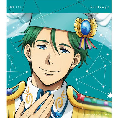 KING OF PRISM -Shiny Seven Stars- マイソングシングルシリーズ 「Sailing！／LEGEND OF WIND」/鷹梁ミナト(cv.五十嵐雅)