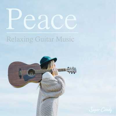 アルバム/Peace ”Relaxing Guitar Music”/Chill Cafe Beats