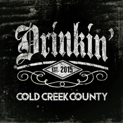 シングル/Drinkin'/Cold Creek County