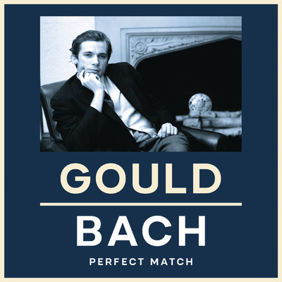アルバム/Gould & Bach: Perfect Match/Glenn Gould