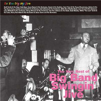 Do You Dig My Jive - The Very Best of Big Band Swingin' Jive/Various Artists