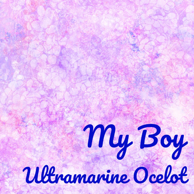 My Boy/Ultramarine Ocelot