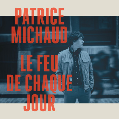 アルバム/Le feu de chaque jour/Patrice Michaud