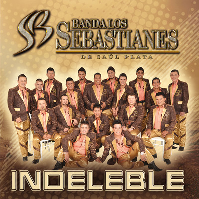 Indeleble/Banda Los Sebastianes De Saul Plata