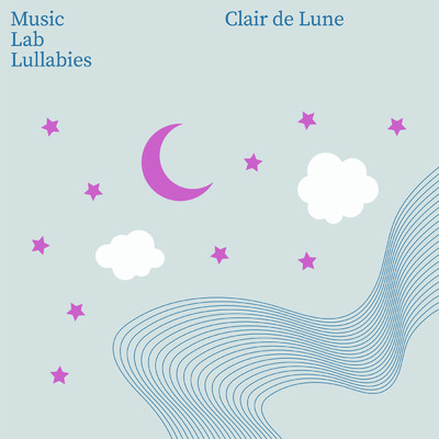 Clair de Lune/ミュージック・ラボ・コレクティヴ／My Little Lullabies