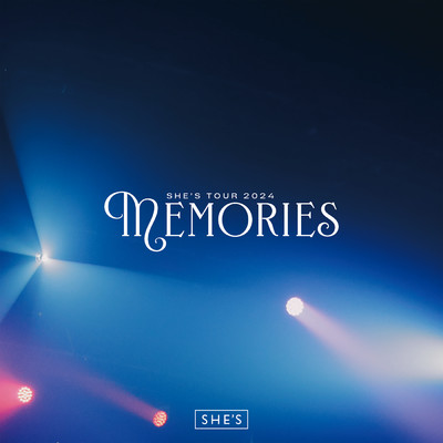 アルバム/SHE'S Tour 2024 “Memories” Highlight at Toyosu PIT(2024.11.15) (Live)/SHE'S