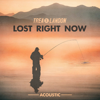 シングル/Lost Right Now (Acoustic)/Trea Landon