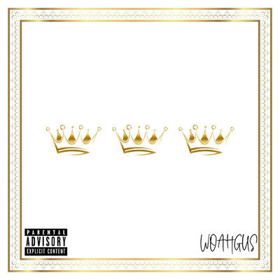 Three Crowns (feat. Bry & Thor！n)/WoahGus
