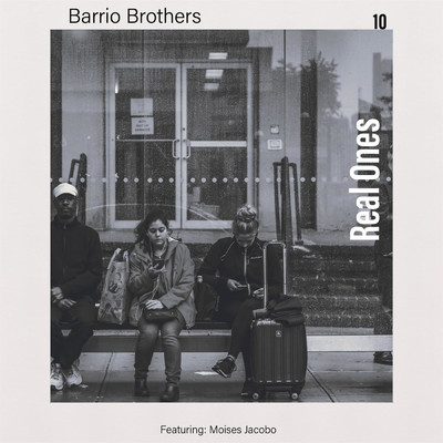 Real Ones (feat. Moises Jacobo)/Barrio Brothers