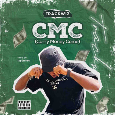 Cmc (Carry Money Come)/Trackwiz