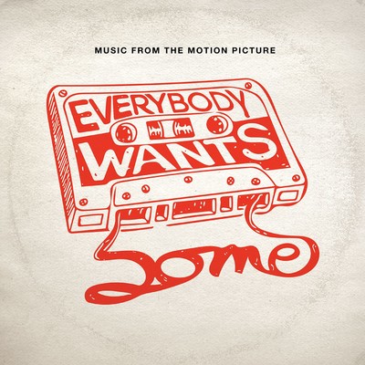Everybody Wants Some！！ (Music from the Motion Picture)/Various Artists