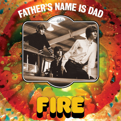 アルバム/Father's Name Is Dad/Fire
