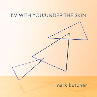 I'm With You ／ Under The Skin/Mark Butcher