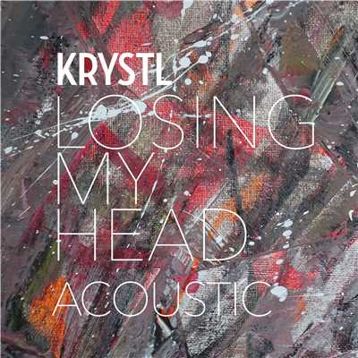 シングル/Losing My Head (Acoustic)/Krystl