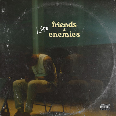 Friends & Enemies/Liife