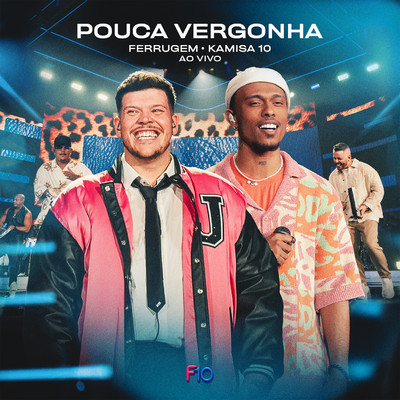 シングル/Pouca Vergonha (Ao Vivo)/Ferrugem, KAMISA 10