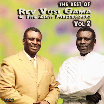 アルバム/The Best Of Rev. Vusi Gama And The Zion Messengers Vol. 2/Rev Vusi Gama & The Zion Messengers