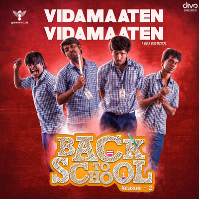 Vidamaaten Vidamaaten (From ”Back To School Season - 2”)/Vivek Saro