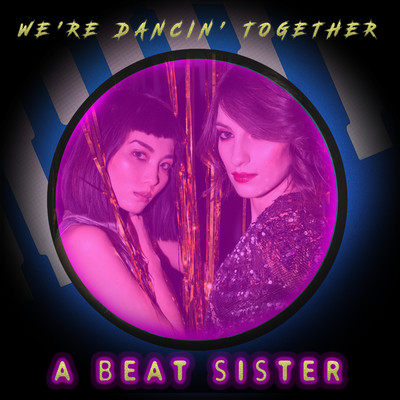 WE'RE DANCIN' TOGETHER (Instrumental Version)/A BEAT SISTERS