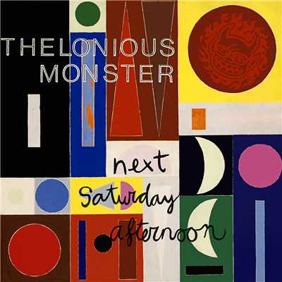 アルバム/Next Saturday Afternoon/Thelonious Monster